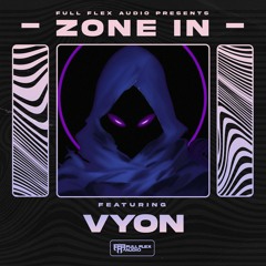 Full Flex Audio Presents: Zone In (VYON)