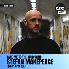 Take Me To The Club with Stefan Makepeace EP15