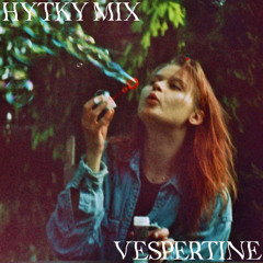 Hytky Mix: Vespertine