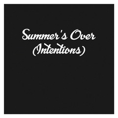 V3LL x Joe Munna - Summer's Over (Intentions)