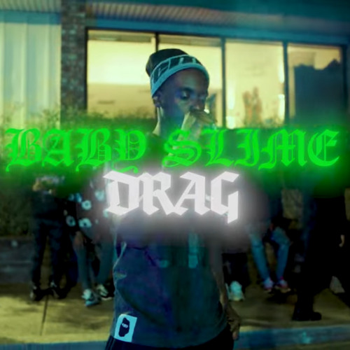 BabySlime- Drag