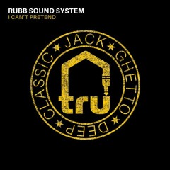 Rubb Sound System - I Can't Pretend