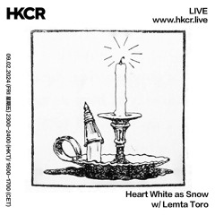 Heart White as Snow w/ Lemta Toro - 09/02/2024