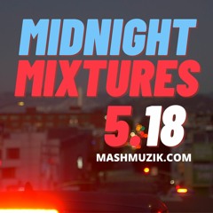 Midnight Mixtures 5 18