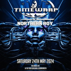 Northern Roy @ Timewarp - Saturday, 25th May 2024