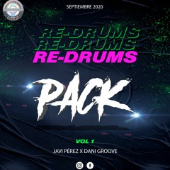 Pack Re-Drums Vol. 1 - Javi Pérez & Dani Groove 2020