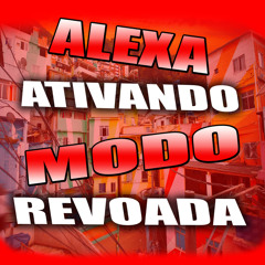 ALEXA ATIVANDO MODO REVOADA