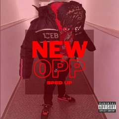 New Opp (SPED UP)