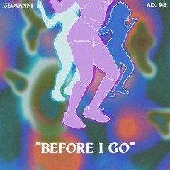Before I Go (feat. AD. 98)