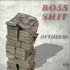 Boss shit