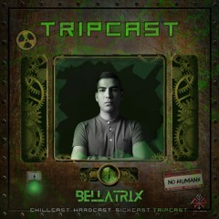 [TripCast] Sick Events pres. BELLATRIX