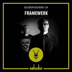 Selador Sessions 129 | Framewerk