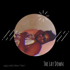 The Lay Down ft West & Tyson