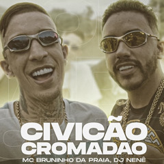 MC Bruninho da Praia - Civicão Cromadão (DJ Nene) 2021