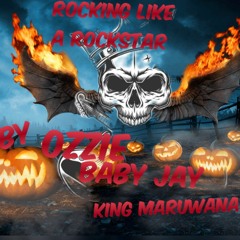 Ozzie-Baby_Jay-King_Maruwana--ROCKING_LIKE_A_ROCKSTAR.mp3