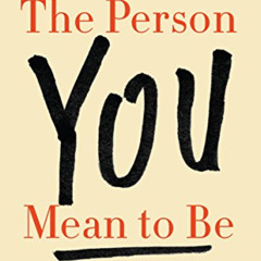 View KINDLE 📤 The Person You Mean to Be: How Good People Fight Bias by  Dolly Chugh