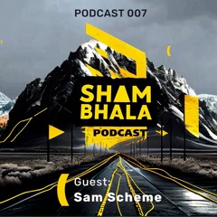Shambhala Podcast [007] Sam Scheme