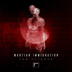 Jaq Attaque - Martian Immigration (Cold Mix)