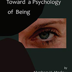 [VIEW] EBOOK √ Toward a Psychology of Being-Reprint of 1962 Edition First Edition by