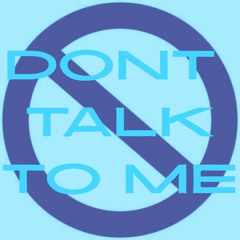 donttalktome.m4a
