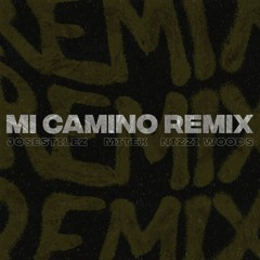 mi camino remix (ft. Mitex, Nizzi Woods)