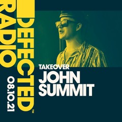 Defected Radio Show Hosted by John Summit - 08.10.21
