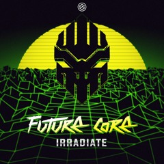 Irradiate - Future Core