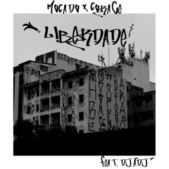 Mocado x Corage - Liberdade (Feat. DJ Adj)