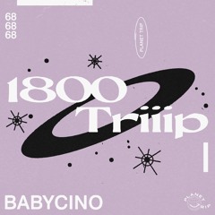 1800 triiip - Babycino - Mix 68