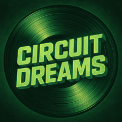 Circuit Dreams
