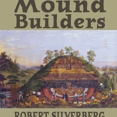 [PDF]⚡   EBOOK ⭐ The Mound Builders bestseller