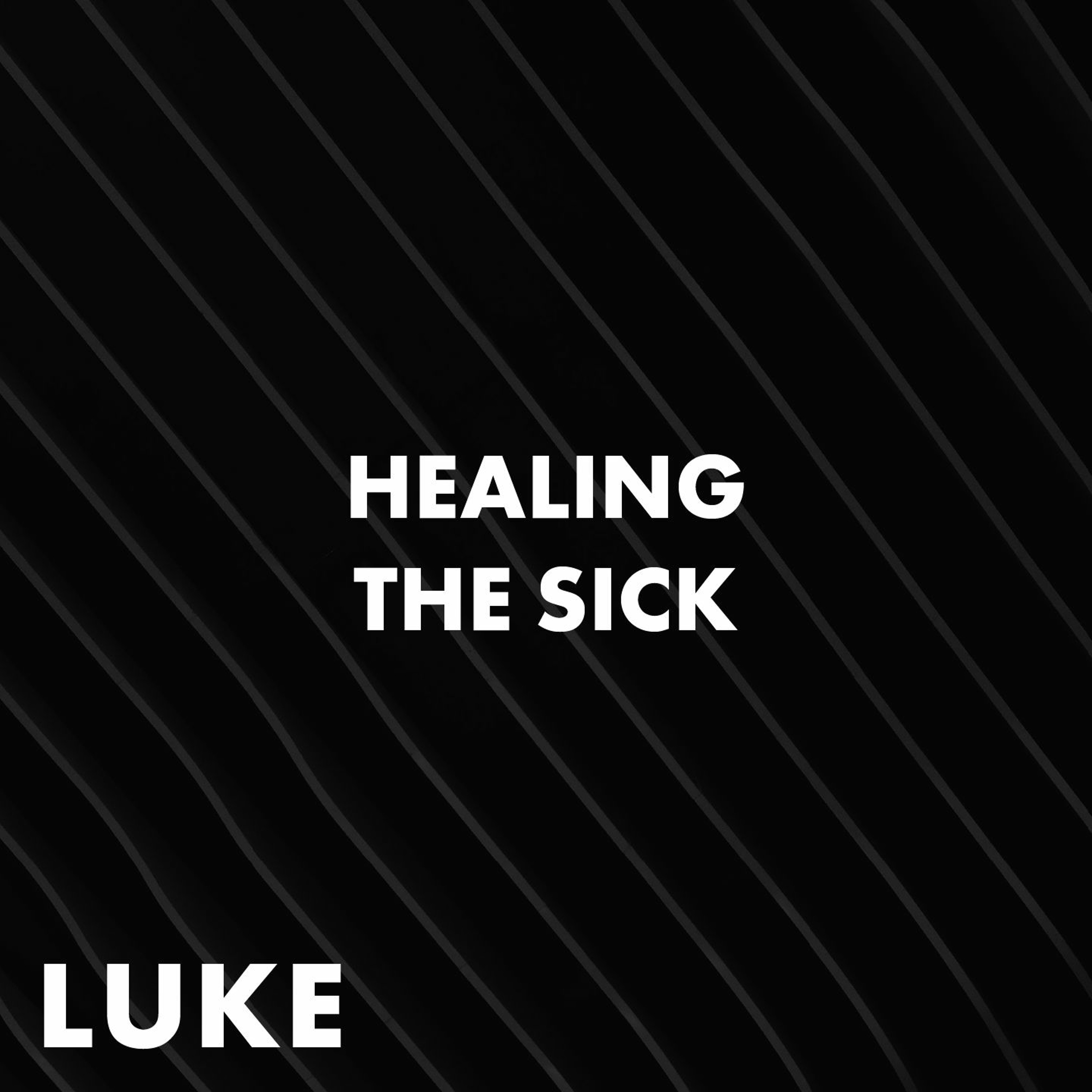 The Ministry Of Jesus | Healing The Sick,  Luke 4:38-41 | Week 6