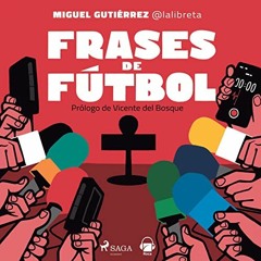 ACCESS KINDLE PDF EBOOK EPUB Frases de fútbol by  Miguel Gutiérrez,Miguel Coll,Lindhardt og Ringho