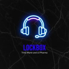 Lockbox-Duet with lil Pharma