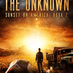 ACCESS KINDLE 📨 The Ashes of the Unknown: A Post-Apocalyptic Survival Thriller Serie