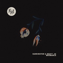 PREMIERE: Harrington, Heavy Jo - Bromance [Fri By Frikardo]