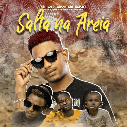 Salta Na Areia Neru Americano Ft Dj Vado Poster Os Tik Tok By Cle Entertainment