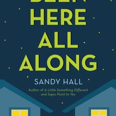 📗 50+ Been Here All Along by Sandy Hall