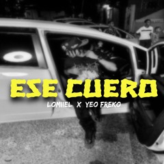 ESE CUERO (feat. Yeo Freko)