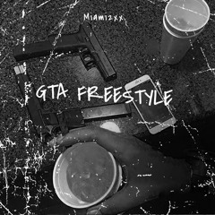 GTA Freestyle (Prod. Reuel StopPlaying) FOLLOW ME ON IG MIAMI2XX_