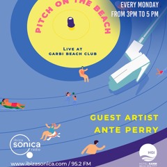 Ante Perry @ Ibiza Sonica @ Garbi Beach Club Aug22
