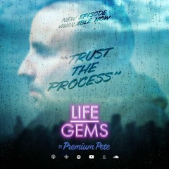 Life Gems "Trust The Process"