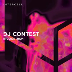DJ Santiman - Intercell Indoor 2024 DJ Contest