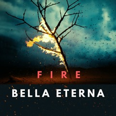 Bella Eterna - Fire EP