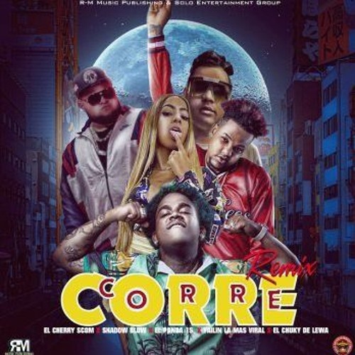 El Cherry Scom Ft Shadow Blow  Yailin La Mas Viral  Chuky Lewa  El Panda 15 – Corre Corre Remix