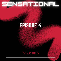 Sensational Episode 4 by Don Carlo