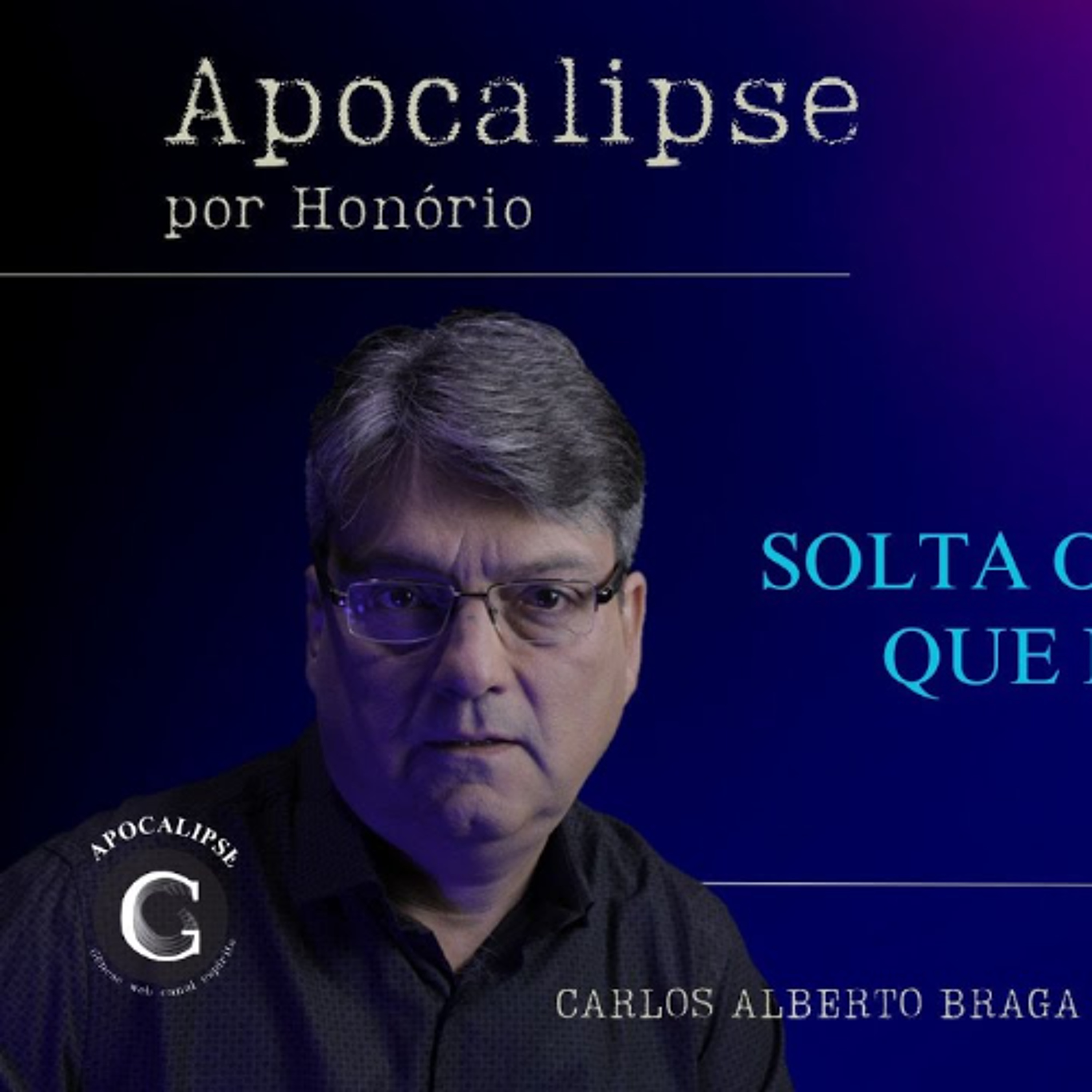 157 - APOCALIPSE POR HONÓRIO - SOLTA OS QUATRO ANJOS QUE ESTÃO PRESOS episode artwork
