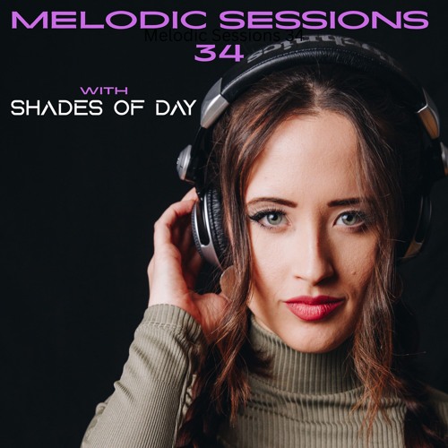 Melodic Sessions 34 - With Shades of Day