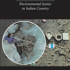 ⚡️ ePUB ONLINE ⚡️ Closing the Circle: Environmental Justice in Indian Country