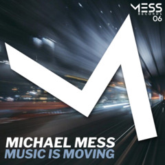 Michael Mess - Music is Moving